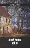 Bleak House: Vol.III