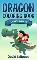 Dragon Coloring Book For Kids Ages 2-8
