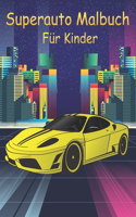 Superauto Malbuch für Kinder
