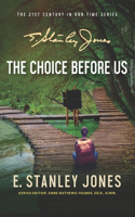 The Choice Before Us