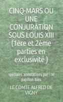 CINQ-MARS OU UNE CONJURATION SOUS LOUIS XIII (1ère et 2ème parties en exclusivité )