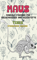 Mandala Färbung für Gelschreiber und Bleistifte - Stressabbau-Designs - Tiere - Maus