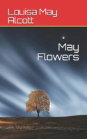 May Flowers