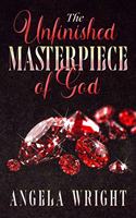 The Unfinished Masterpiece of God