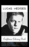 Confidence Coloring Book: Lucas Hedges Inspired Designs For Building Self Confidence And Unleashing Imagination