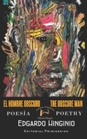 El hombre obscuro The Obscure Man: Edición Bilingüe