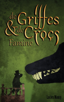 De Griffes & de Crocs: Famine