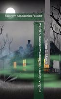 Weird & Haunted Washington County, Virginia