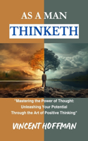 As a Man Thinketh