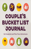 Couple's Bucket List Planner: Get Inspired and Plan Your Adventures