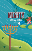 Mighty: Absence of Man: Book 2 in Series