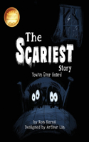 Scariest Story You've Ever Heard