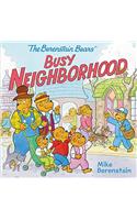The Berenstain Bears Busy Neighborhood