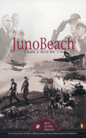 Juno Beach a Window On Canada in World War II