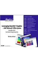 Leveraging SmartArt Graphics in the 2007 Microsoft Office System: Using Office 2007's New Business Diagramming Tools (Digital Short Cut)