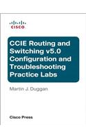 Cisco CCIE Routing and Switching V5.0 Configuration and Troubleshooting Practice Labs Bundle