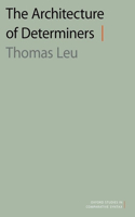 The Architecture of Determiners