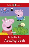 Peppa Pig: In the Garden Activity Book – Ladybird Readers Level 1