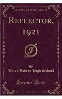 Reflector, 1921 (Classic Reprint)