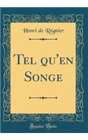 Tel qu'en Songe (Classic Reprint)