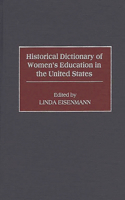 Historical Dictionary of Women's Education in the United States