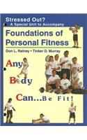Stressed Out?: A Special Unit on Stress to Accompany Foundations of Personal Fitness Any Body Can... Be Fit!(English)