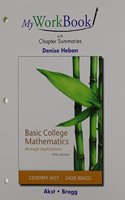 Basic College Mathematics Through Applications, a la Carte Edition & Myworkbook with Chapter Summaries for Basic College Mathematics Through Applications & Mylab Math -- Valuepack Access Card Package