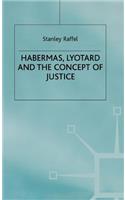 Habermas, Lyotard and the Concept of Justice