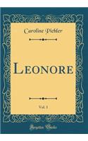 Leonore, Vol. 1 (Classic Reprint)