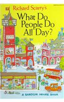 Richard Scarry's What Do People Do All Day