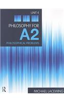 Philosophy for A2: Unit 4
