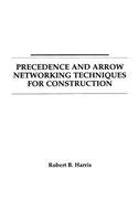 Precedence and Arrow Networking Techniques for Construction