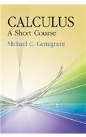 Calculus: A Short Course