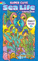 Super Cute Sea Life Coloring Book/Super Cute Sea Life Color by Number