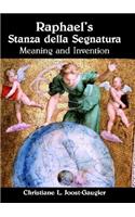 Raphael's Stanza della Segnatura: Meaning and Invention(English)
