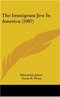 Immigrant Jew In America (1907)