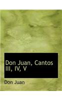 Don Juan, Cantos III, IV, V