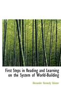 First Steps in Reading and Learning on the System of World-Building