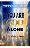 You are God Alone
