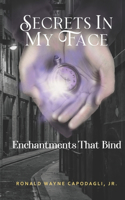 Secrets In My Face