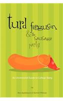 Turd Ferguson & the Sausage Party