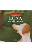 The Adventures of Luna the White Puppy