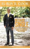 Because I'm Single