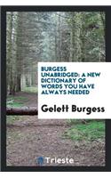 Burgess Unabridged: A New Dictionary of Words You Have Always Needed