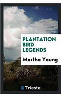 Plantation Bird Legends