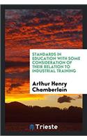 Standards in education with some consideration of their relation to industrial training