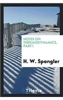 Notes on Thermodynamics, Part I