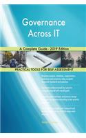 Governance Across IT A Complete Guide - 2019 Edition