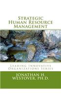 Strategic Human Resource Management