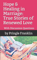 Hope & Healing in Marriage: True Stories of Renewed Love